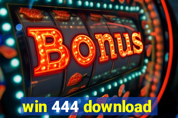 win 444 download